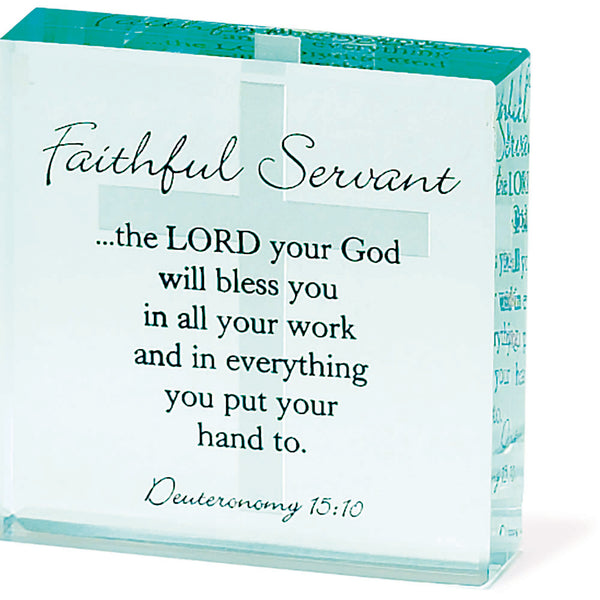 Faithful Servant Deuteronomy 15:10 Clear 3 x 3 Glass Table Top Sign Plaque