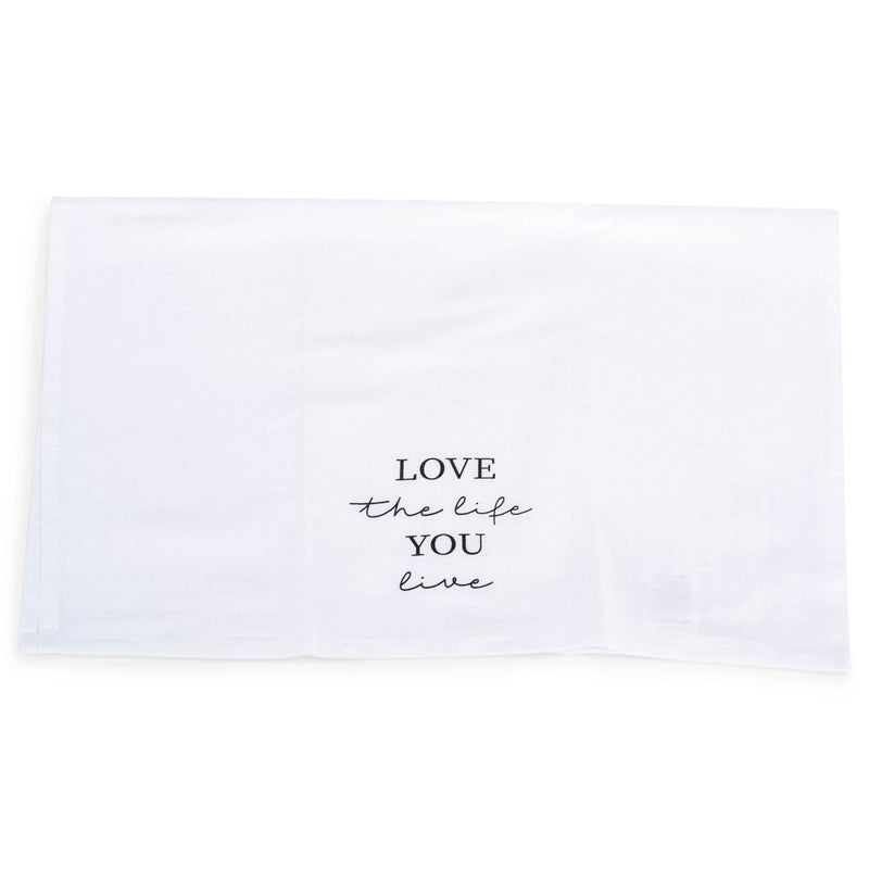 Love The Life You Live Black White 18 x 22 Cotton Decorative Tea Hand Towel Flour Sack