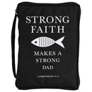 Strong Faith Makes A Strong Dad - 1 Corinthians 16:13-10.25 x 7.12 Inch Black Polyester Bible Case Cover