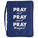 Pray On It Over It Through It - 10.25 x 7.12 Inch Navy Blue Polyester Bible Case Cover