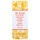 Dicksons Be Kind to One Another Tenderhearted Forgiving One Another Floral Pattern Yellow and White 6.5 x 2.75 Paper Durable Laminated Bookcard Bookmark, Pack of 12