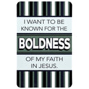 Dicksons I Want to Be Known for The Boldness of My Faith White and Grey 2.5 x 4 Paper Encouraging Durable Laminated Bookcard Bookmark, Pack of 12