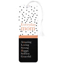 Dicksons Everyday Mom Amazing Loving Strong Happy Selfless Graceful Black and White Polka Dot 2 x 6 Paper and Tassel Encouraging Tassel Bookmark, Pack of 12