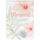 Dicksons Blessed Beyond Measure Floral Pattern Outdoor Decoration Multicolor 13 x 18 Polyester Garden Size Print Flag