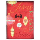 Dickson's Jesus Is The Reason For The Season - Ornament Design - 18 x 13 Inch Multicolor Polyester Outdoor Garden Flag