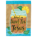 Magnolia Garden Raised Sweet Tea and Jesus 13 x 19 Poly Burlap Outdoor Hanging Flag