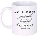 Dicksons Inspirational Christian Scripture Coffee Cup Mug 11 Ounce Ceramic Well Done Good and Faithful Servant White