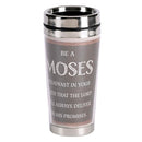 Dicksons Be A Moses Steadfast In Your Faith Brown and Tan 16 Ounce Stainless Steel Travel Tumbler