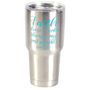 Dicksons Faith Doesn't Make Easy Just Possible 30 ounces Stainless Steel Travel Tumbler