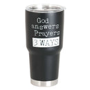 Dicksons God Answers Prayers Black 30 ounce Stainless Steel Travel Tumbler