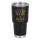 Dicksons Goodness And Mercy Follow - Psalm 23, Black/Gold 30 Ounce Stainless Steel Insulated Travel Tumbler