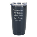 Dicksons As For Me And My House Black 20 Ounce Stainless Steel Travel Tumbler