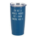 Dicksons Blue and White 20 Ounce Stainless Steel Travel Tumbler Mug with Lid, Miracle Worker