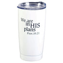 Dicksons White 20 ounces Stainless Steel Travel Tumbler Mug with Lid, We Are In His Plans