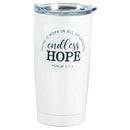 Dicksons There Is Hope In All Situations Endless Hope White 20 Ounce Stainless Steel Travel Mug Drink Hot Cold Tumbler