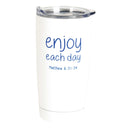 Dicksons White 20 ounce Stainless Steel Travel Tumbler Mug with Lid, Enjoy Each Day
