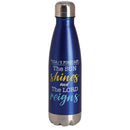 Dicksons The Son Shines The Lord Reigns - 17 Ounce Blue Stainless Steel Sports Travel Water Bottle