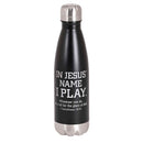 Dicksons Jesus Name I Play - The Athlete's Prayer - 1 Corinthians 10:31-17 Ounce Black Stainless Steel Sports Travel Water Bottle