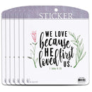 Dicksons Inspirational Christian Adhesive Sticker Decal for Laptops, Journals, Bibles 3.75 x 4.75 Inch Vinyl He First Loved Pack of 6