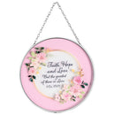Faith Hope Love - 1 Corinthians 13:13-6 Inch Pink Glass and Metal Window Hanging Suncatcher
