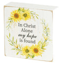 Dicksons In Christ Alone Hope Is Found Yellow Sunflower 3 x 3 MDF Wall Tabletop Sign Plaque