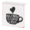 Dicksons All I Need Is Coffee And Jesus Whitewashed 3 x 3 Inch MDF Decorative Wall Tabletop Sign Plaque