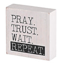 Dicksons Pray. Trust. Wait. Repeat. Whitewashed 3 x 3 Inch MDF Decorative Wall Tabletop Sign Plaque