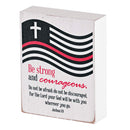 Dicksons Firefighter Strong And Courageous Black and Red 3 x 4 Inch MDF Decorative Wall Tabletop Sign Plaque