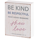 Dicksons Be Kind Respectful Show Love - 1 Thessalonians 5:12-13 - 4 x 3 Inch Distressed White MDF Wood Block Sign for Tabletop
