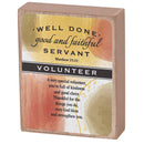 Dicksons Inspirational Christian Tabletop Plaque Block Sign Décor for Home 3 x 4 Inch MDF Volunteer Appreciation Well Done Good and Faithful Servant