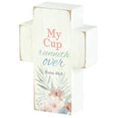 Dicksons My Cup Runneth Over Floral Design Distressed Finish White 4 x 2.75 MDF Tabletop Cross Shaped Plaque