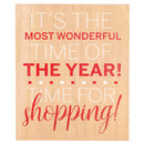 Wonderful Time Of Year For Shopping Red 9.5 x 7.75 MDF Decorative Plaque Sign