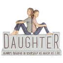 Always Believe In Yourself Daughter Mom 6 x 8 Resin Decorative Tabletop Figurine