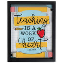 Teaching Is A Work Of Heart Yellow Pencil 11 x 14 Wood and Glass Decorative Wall and Tabletop Frame
