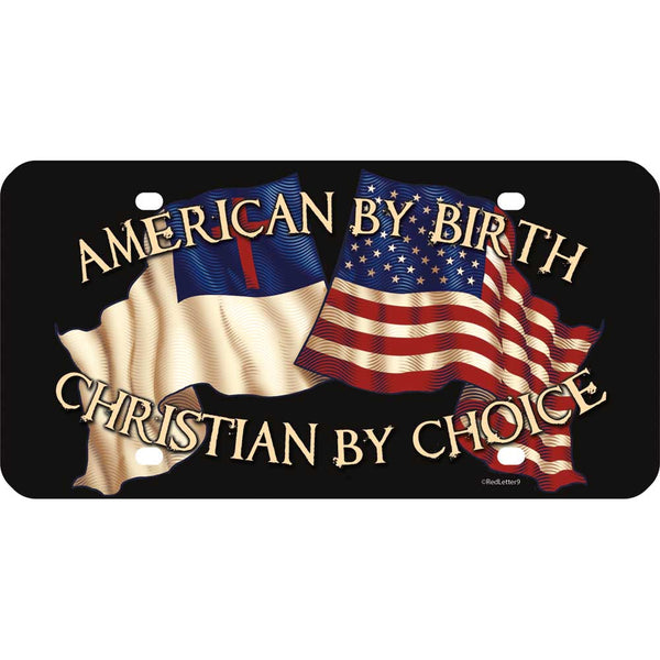 Dicksons American by Birth Christian by Choice 12 x 6 Inch Plastic License Plate