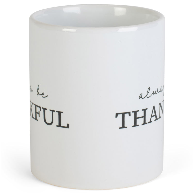 Always Be Thankful Black White 11 ounce Ceramic Novelty Cafe Coffee Tea Cup Mug