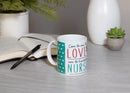 Care Love Nursing Teal 11 ounce Ceramic Novelty Cafe Coffee Tea Cup Mug