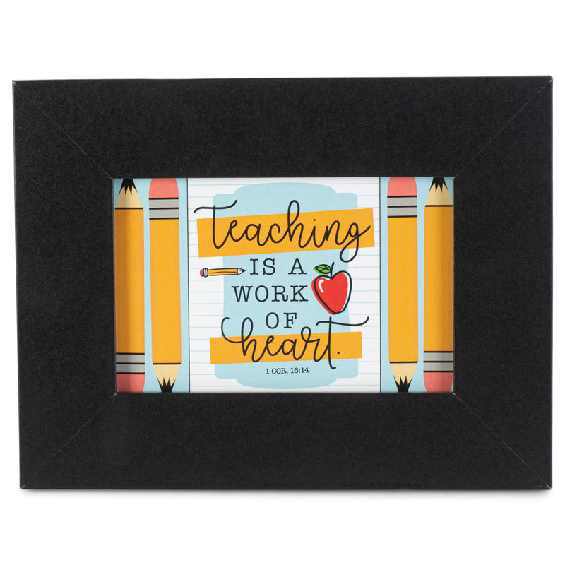 Teaching Is A Work Of Heart Yellow Pencil 6.5 x 9 MDF Decorative Wall and Tabletop Frame
