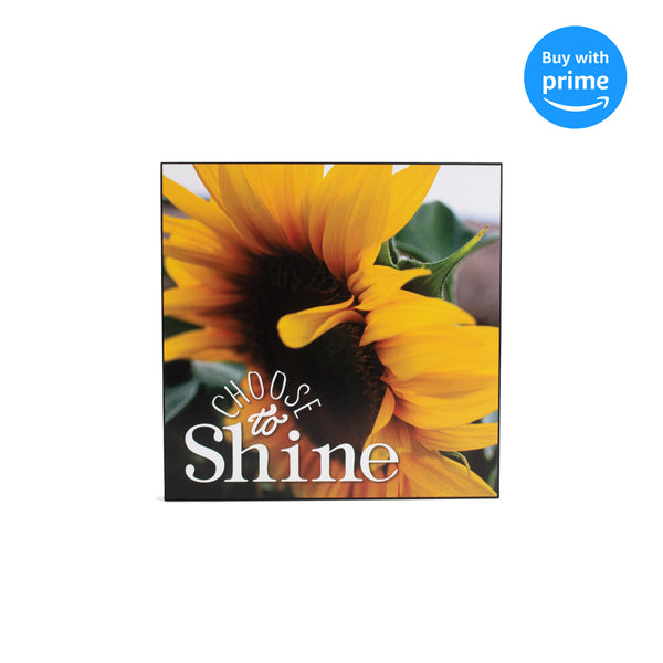 Choose To Shine Yellow Sunflower 8 x 8 MDF Decorative Wall and Tabletop Frame