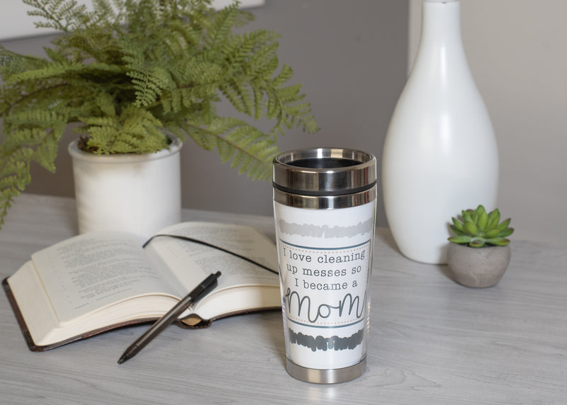 Love Cleaning Messes Became A Mom Grey 16 ounce Stainless Steel Travel Tumbler Mug with Lid