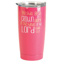 Crown Of Glory Scripture Pink 20 ounce Stainless Steel Travel Tumbler Mug