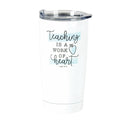 Teaching Work Of Heart Blue 20 ounce Stainless Steel Travel Tumbler Mug with Lid