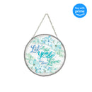 All Be Done In Love Floral Clear 6 inch Glass Suncatcher With Suction Cup