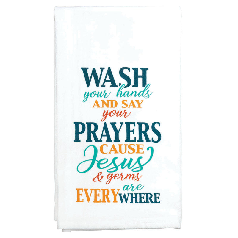 Wash Your Hands Say Prayers White 22 x 18 Cotton Fabric Flour Sack Dish Towel