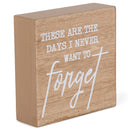 Days I Never Want To Forget Natural Wood Look 3 x 3 MDF Decorative Tabletop Block Plaque