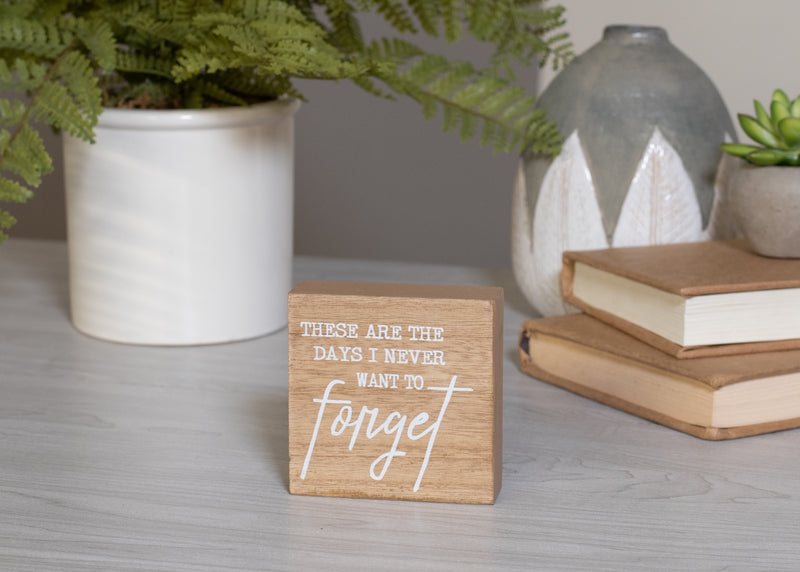 Days I Never Want To Forget Natural Wood Look 3 x 3 MDF Decorative Tabletop Block Plaque
