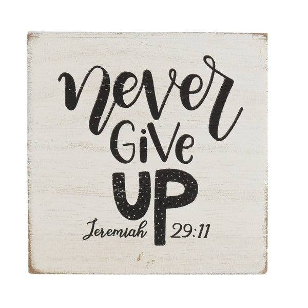 Never Give Up Distressed White 3 x 3 Wood Decorative Wall and Tabletop Sign Plaque
