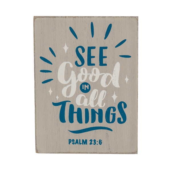 Dicksons See Good in All Things Greywash 4 x 3 MDF Decorative Wall and Tabletop Sign Plaque