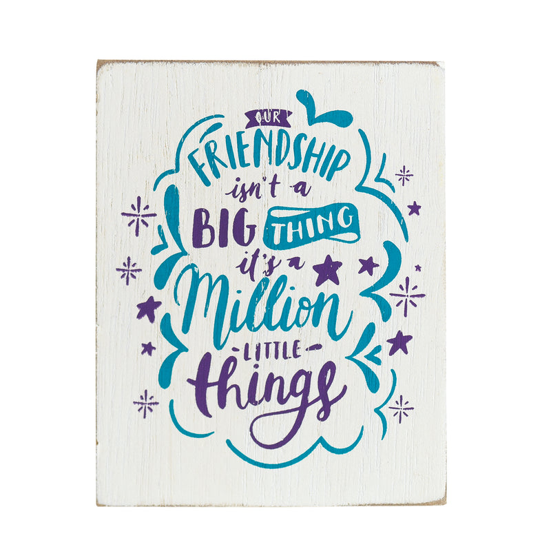 Friendship Isn't A Big Thing Million Things Teal 4 x 3 MDF Decorative Wall Sign Plaque