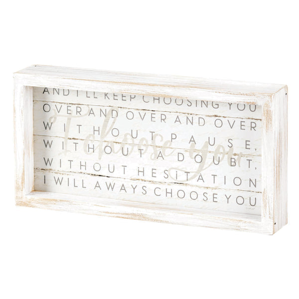 Dicksons I'll Keep Choosing You Whitewashed 8 x 14 Wood Tabletop Plaque